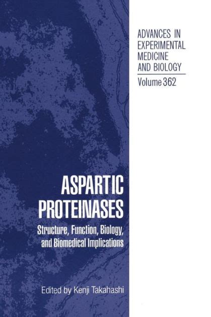Aspartic Proteinases Structure, Function, Biology, and Biomedical Implications 1st Edition Kindle Editon